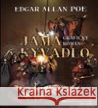 Jáma a kyvadlo Edgar Allan Poe 9788076420984