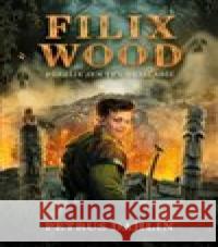 Filix Wood: Pouze nejslabší přežijí Petrus Dahlin 9788076425088