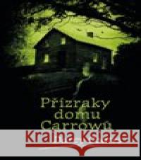 Přízraky domu Carrowů Darcy Coates 9788076425149