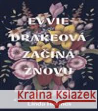 Evvie Drakeová začíná znovu Linda Holmes 9788076425736