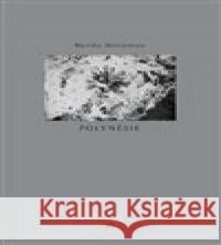 Polynésie Marika Mariewicz 9788076450165