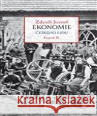 Ekonomie českého lidu svazek II. Zdeněk Justoň 9788076452893 Dauphin