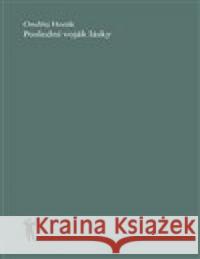 Poslední voják lásky Ondřej Horák 9788076455894 Dauphin