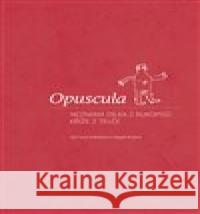 Opuscula Magda Králová 9788076490420 Scriptorium