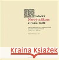 Kralický Nový zákon z roku 1601 Robert Dittmann 9788076490482