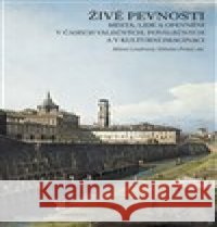 Živé pevnosti Vítězslav Prchal 9788076490598