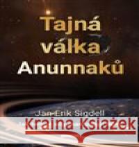 Tajná válka Anunnaků Jan Erik Sigdell 9788076510302 Fontána