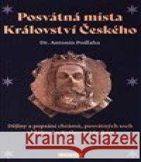 Posvátná místa Království Českého 1.díl František Ekert 9788076510357