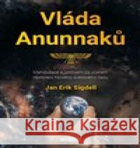 Vláda Anunnaků Jan Erik Sigdell 9788076510630 Fontána