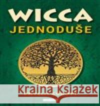 Wicca jednoduše Phyllis Curott 9788076510807