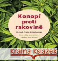 Konopí proti rakovině Franjo Grotenhermen 9788076510906