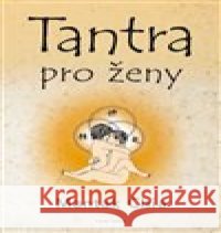Tantra pro ženy Mantak Chia 9788076510913