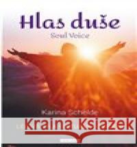 Hlas duše Karina Schelde 9788076511200