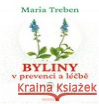 Byliny v prevenci a léčbě 4. Maria Treben 9788076511514