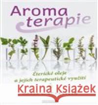 Aromaterapie Maria L. Schasteen 9788076511736