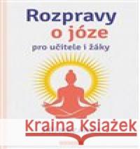 Rozpravy o józe pro učitele i žáky Jiří Mazánek 9788076511996