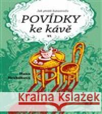 Povídky ke kávě VI. Hana Hrabáková 9788076560147