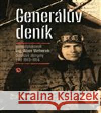 Generálův deník Alois Vicherek 9788076560475