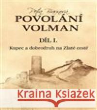 Povolání Volman díl 1. Petra Braunová 9788076560642 Machart