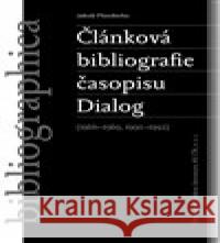 Článková bibliografie časopisu Dialog (1966-1969, 1990-1992) Jakub Flanderka 9788076580572