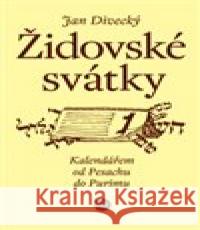 Židovské svátky Jan Divecký 9788076670235 P3K