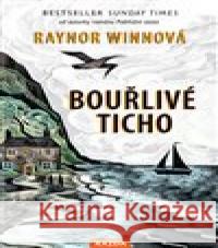 Bouřlivé ticho Raynor Winnová 9788076700536