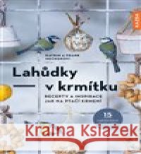 Lahůdky - v krmítku Frank Hecker 9788076700932
