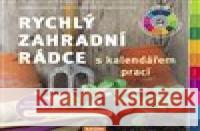 Rychlý zahradní rádce s kalendářem prací Andreas Barlage 9788076702158