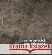 Na hranicích podobnosti Josef Hrdlička 9788076710979 Univerzita Karlova, Filozofická fakulta