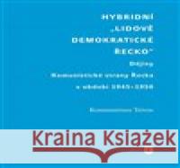 Hybridní Lidově demokratické Řecko Konstantinos Tsivos 9788076711228