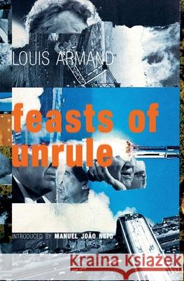 Feasts of Unrule Louis Armand 9788076711495 Equus Press