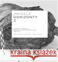 Zmizelé horizonty 2. Štěpán Macháček 9788076711792