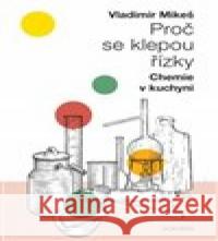 Proč se klepou řízky Václav Johanus 9788076750869 Dokořán