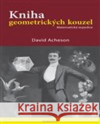 Kniha geometrických kouzel David Acheson 9788076751422