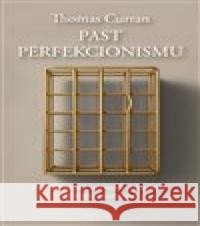 Past perfekcionismu Thomas Curran 9788076751880 Dokořán