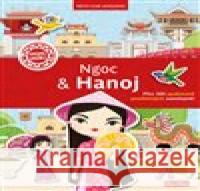 Ngoc & Hanoj - Město plné samolepek Lucie Jenčíková 9788076770119