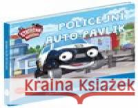 Statečná autíčka - Policejní auto Pavlík Elin Ferner 9788076771222