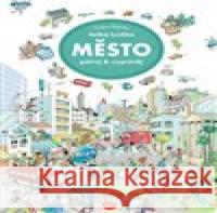 Velká knížka MĚSTO - Pátrej & vyprávěj Max Walther 9788076772854