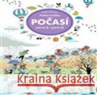 Velká knížka Počasí - Pátrej & vyprávěj Max Walther 9788076772861