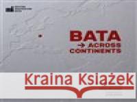 Bata Across Continents Zdeněk Pokluda 9788076780606 Nakladatelství UTB ve Zlíně