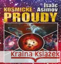 Kosmické proudy Isaac Asimov 9788076841611