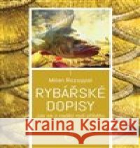 Rybářské dopisy Milan Rozsypal 9788076842106