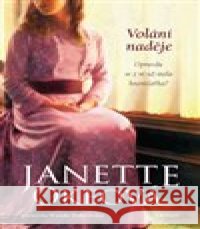Volání naděje Janette Okeová 9788076842304