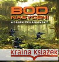 Bod nasycení Adrian Tchaikovsky 9788076842939