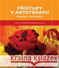 Přístupy v arteterapii Judith Aron Rubin 9788076843110