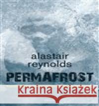 Permafrost Alastair Reynolds 9788076843349 Triton