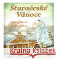 Staročeské Vánoce Jan Hora 9788076844292