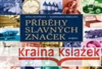 Příběhy slavných značek Magdalena Šorelová 9788076860018