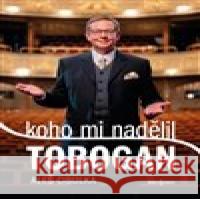 Koho mi nadělil Tobogan Aleš Cibulka 9788076860124