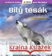 Bílý tesák (edice světová četba pro školáky) Jack London 9788076870727 Sun